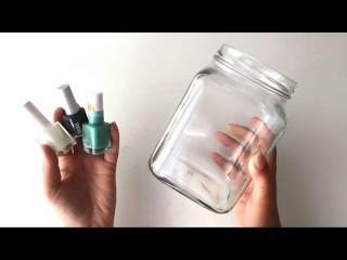 ? Интересная идея переработки: стеклянная банка и лак для ногтей